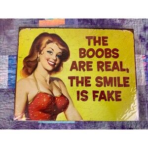 They Are Real Metal 16x12.5 Sign Wall Decor Humor She Shed Garage Shop